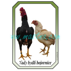 Bojovnice ko-šamo, cedulka drůbež bydlíme