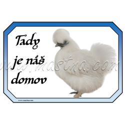 Slepice hedvábnička, drůbež, cedulka domov
