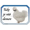 Slepice hedvábnička, drůbež, cedulka domov