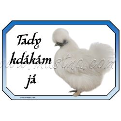 Slepice hedvábnička, drůbež, cedulka kdákám 2