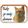Kočka rezavá, cedulka domov