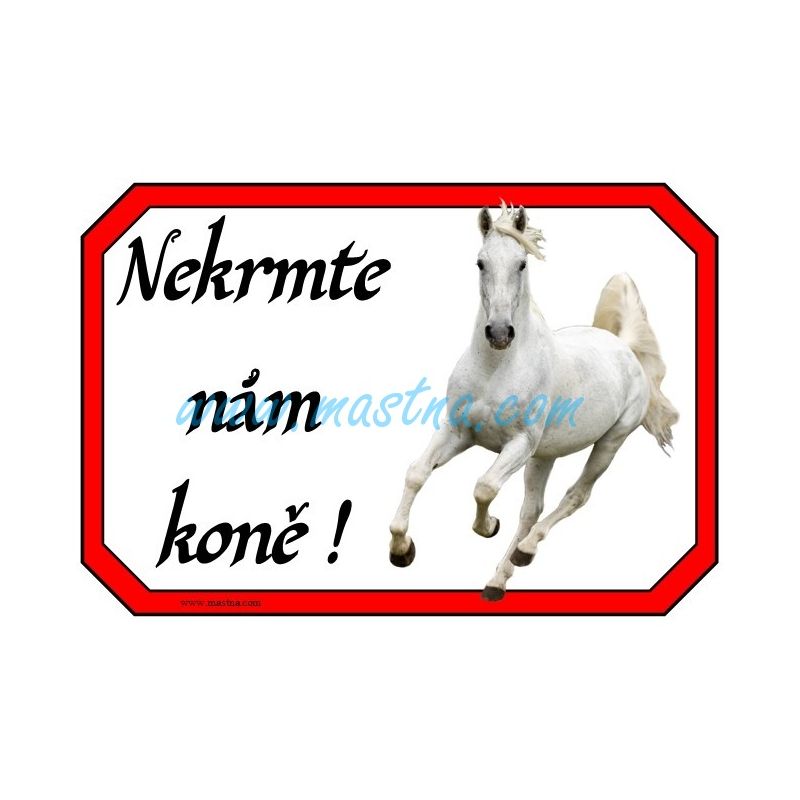 Lipicán, bělouš, kůň, cedulka nekrmit