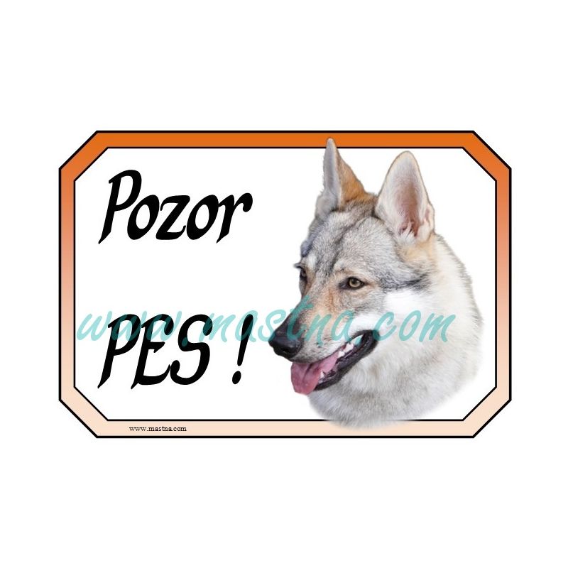 Československý vlčák, cedulka pozor