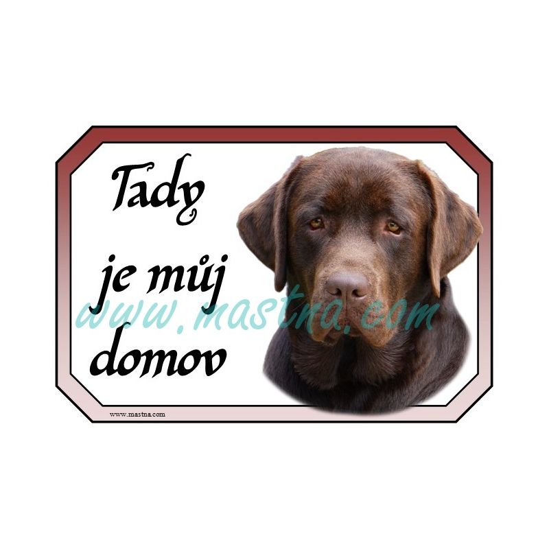 Labradorský retrívr hnědý, cedulka domov