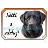 Labradorský retrívr černý, cedulka zdrhej