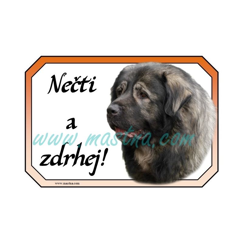 Šarplaninský, kavkazský pastevecký pes, cedulka zdrhej